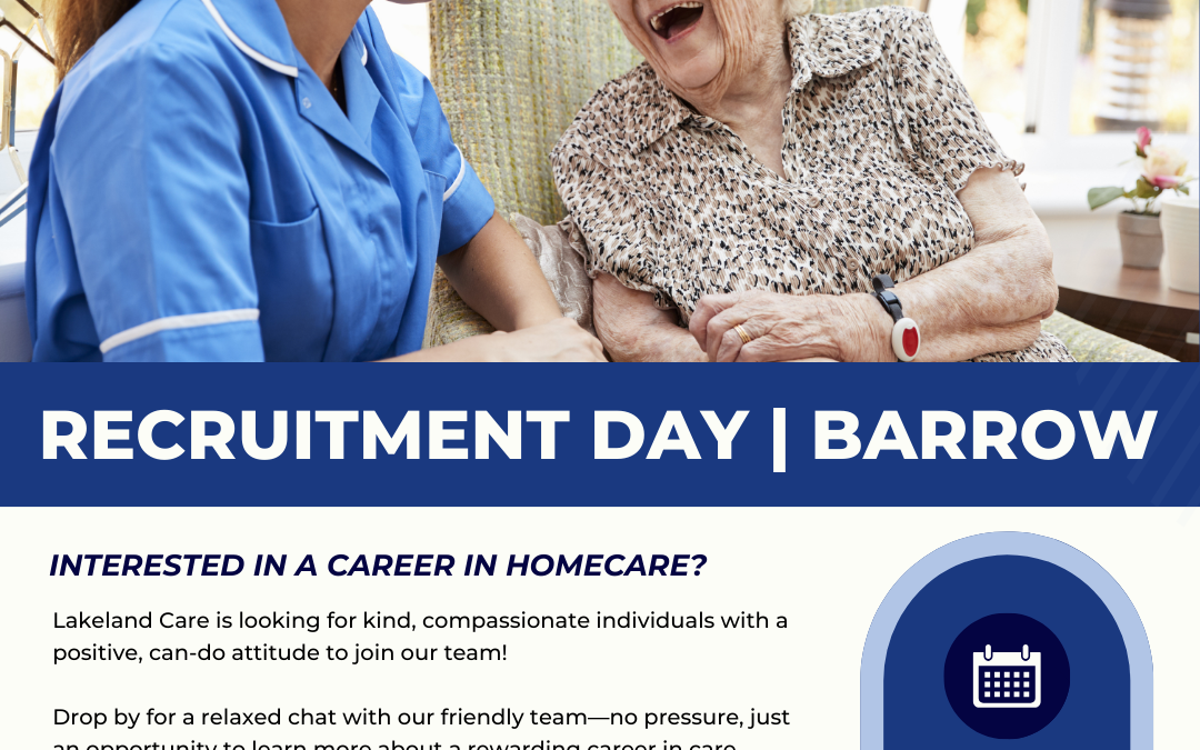 Lakeland Care Recruitment Event in Barrow – Join Us!