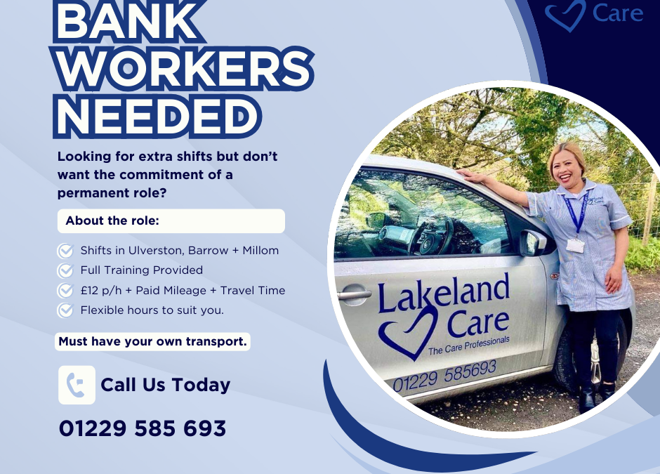 Flexible Bank Care Assistant Jobs in Ulverston, Barrow & Millom – Work When It Suits You!