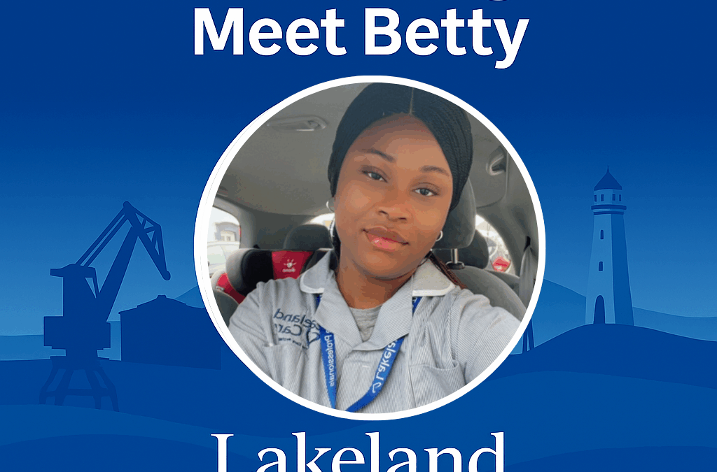💙 Carer Spotlight: Why Betty Chose Lakeland Care 💙